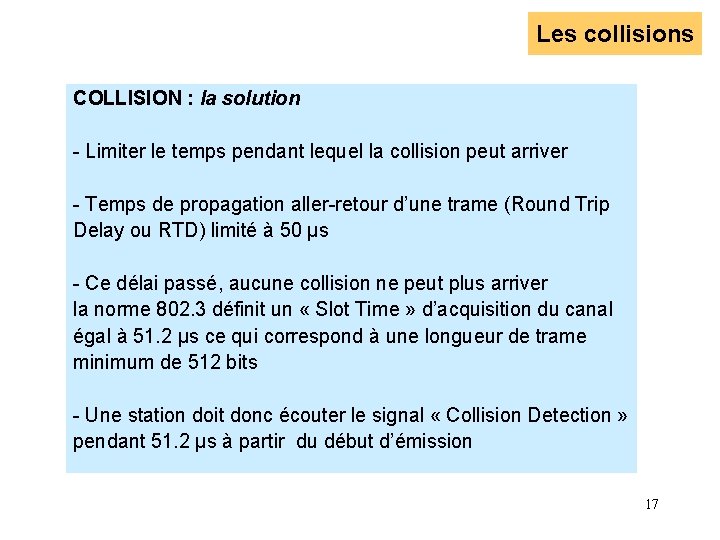 Les collisions COLLISION : la solution - Limiter le temps pendant lequel la collision Les collisions COLLISION : la solution - Limiter le temps pendant lequel la collision