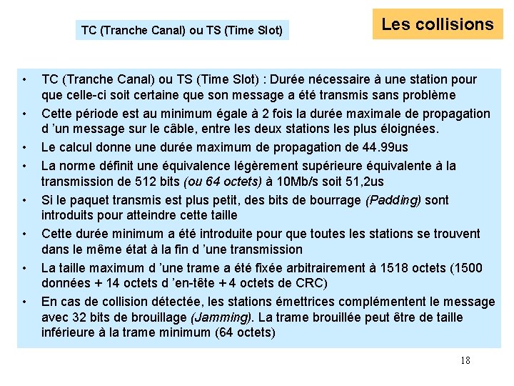 TC (Tranche Canal) ou TS (Time Slot) • • Les collisions TC (Tranche Canal) TC (Tranche Canal) ou TS (Time Slot) • • Les collisions TC (Tranche Canal)