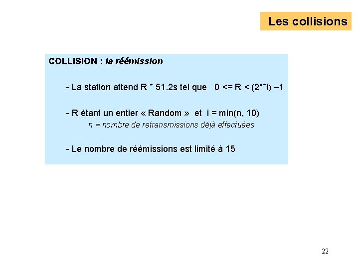 Les collisions COLLISION : la réémission - La station attend R * 51. 2 Les collisions COLLISION : la réémission - La station attend R * 51. 2