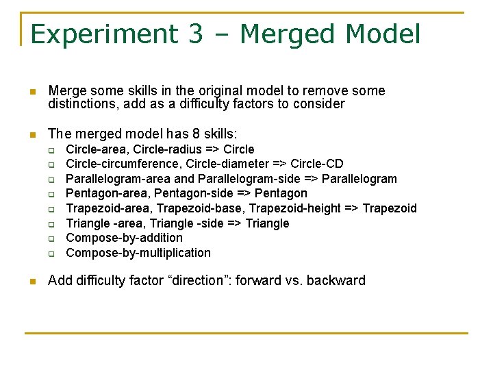 Experiment 3 – Merged Model n Merge some skills in the original model to