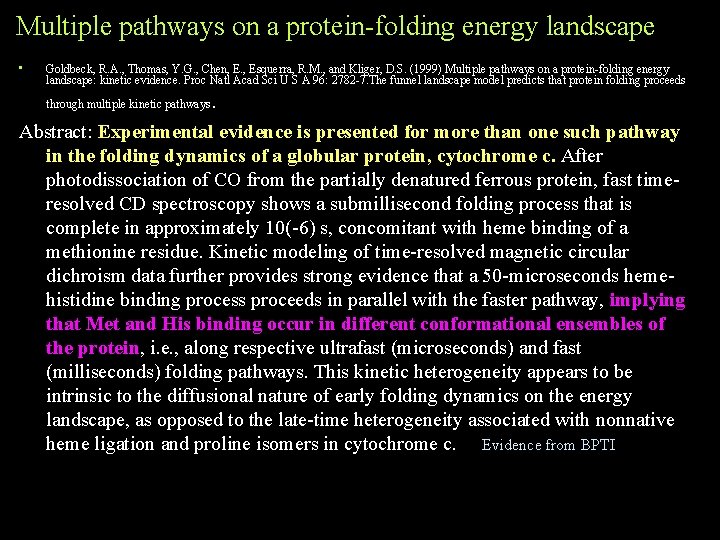 Multiple pathways on a protein-folding energy landscape • Goldbeck, R. A. , Thomas, Y. Multiple pathways on a protein-folding energy landscape • Goldbeck, R. A. , Thomas, Y.