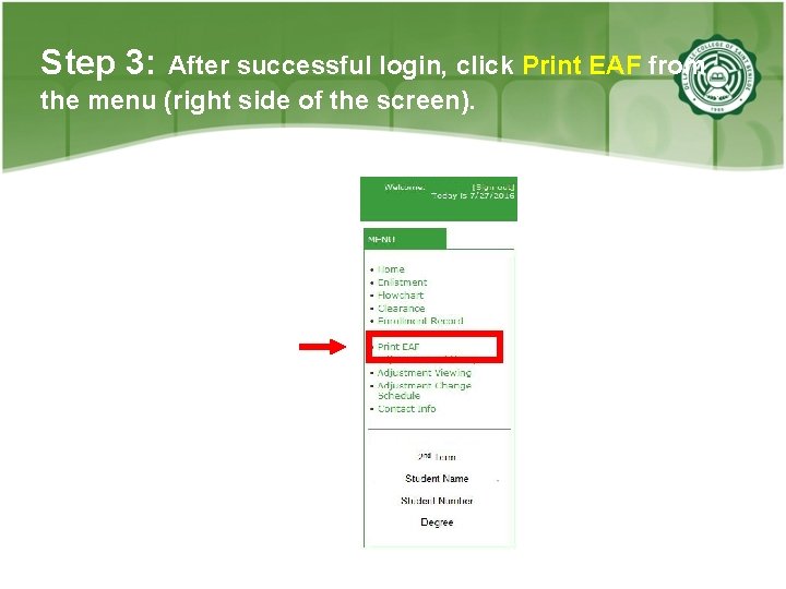 Step 3: After successful login, click Print EAF from the menu (right side of