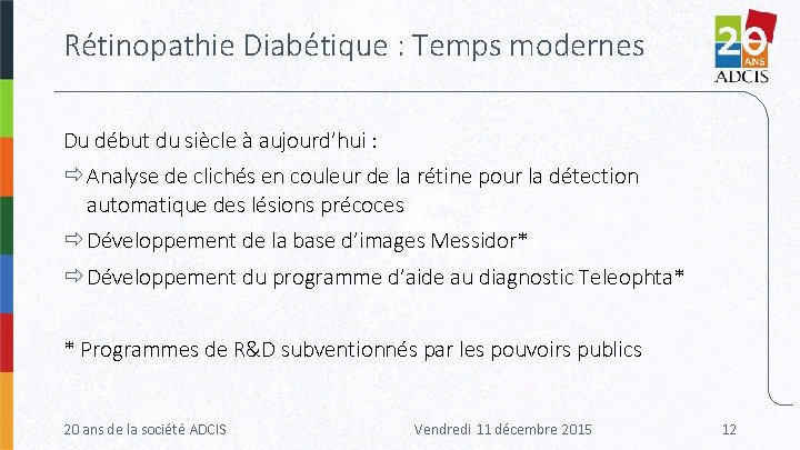 Rétinopathie Diabétique : Temps modernes Du début du siècle à aujourd’hui : Analyse de