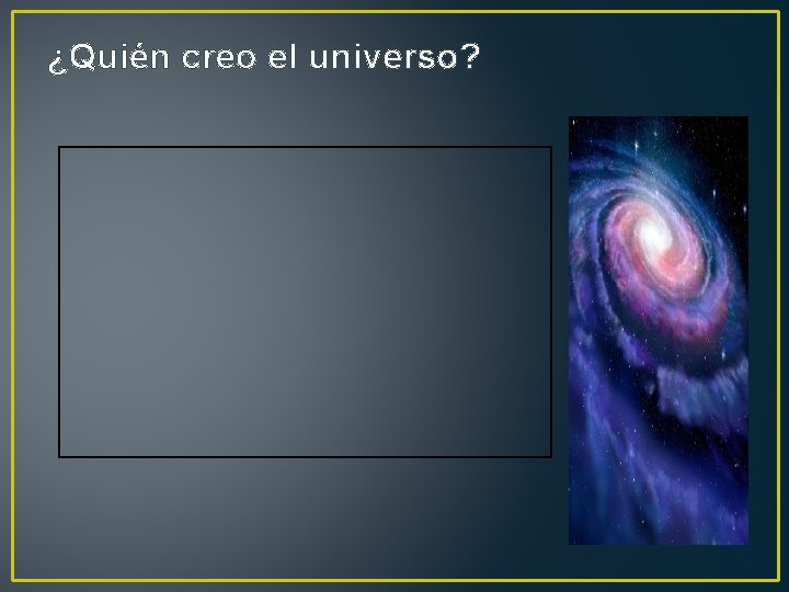 ¿Quién creo el universo? 