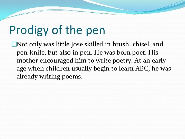 Prodigy of the pen �Not only was little Jose skilled in brush, chisel, and