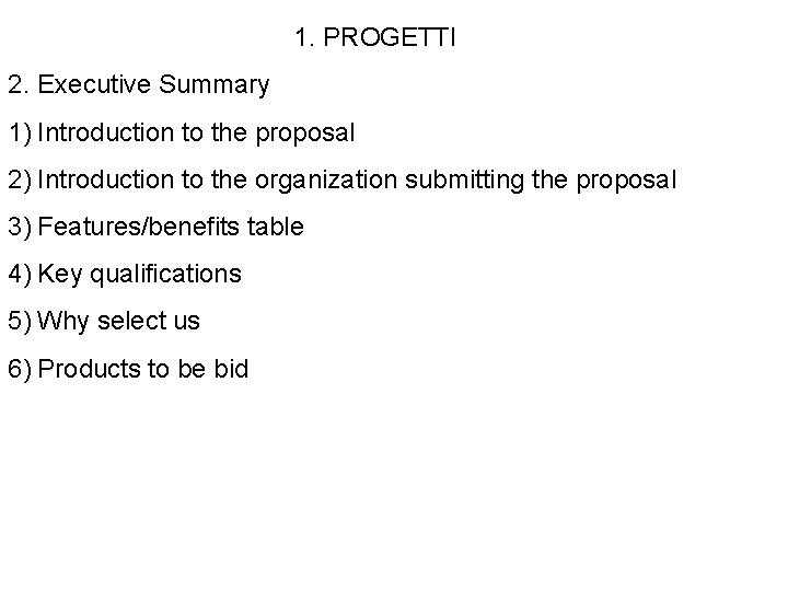 1. PROGETTI 2. Executive Summary 1) Introduction to the proposal 2) Introduction to the