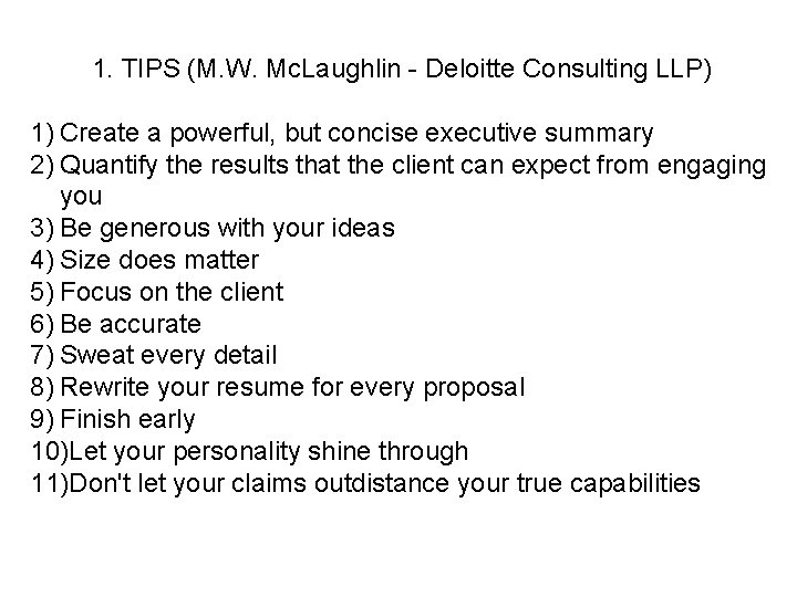 1. TIPS (M. W. Mc. Laughlin - Deloitte Consulting LLP) 1) Create a powerful,