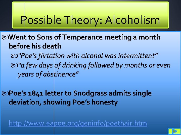 Possible Theory: Alcoholism Went to Sons of Temperance meeting a month before his death