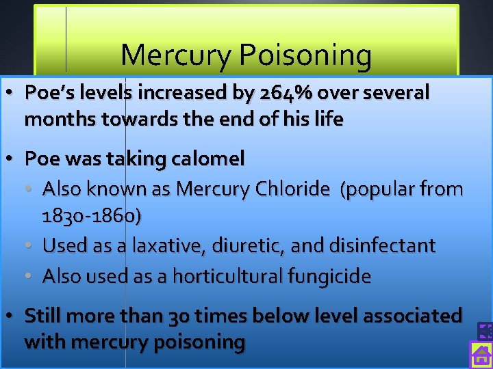 Mercury Poisoning • Poe’s levels increased by 264% over several months towards the end