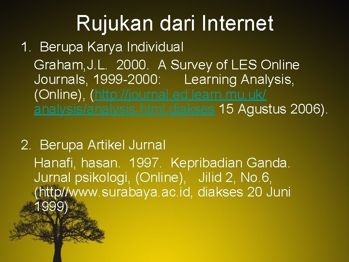 Rujukan dari Internet 1. Berupa Karya Individual Graham, J. L. 2000. A Survey of