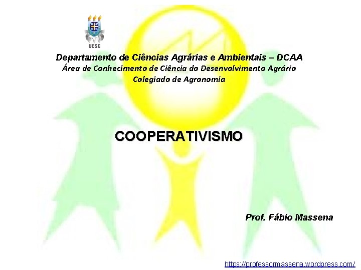 Departamento de Ciências Agrárias e Ambientais – DCAA Área de Conhecimento de Ciência do