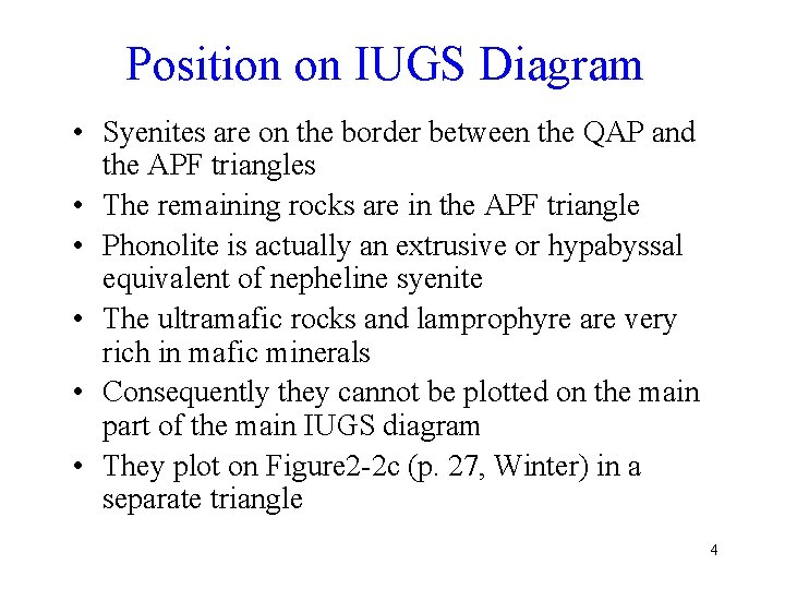 Position on IUGS Diagram • Syenites are on the border between the QAP and