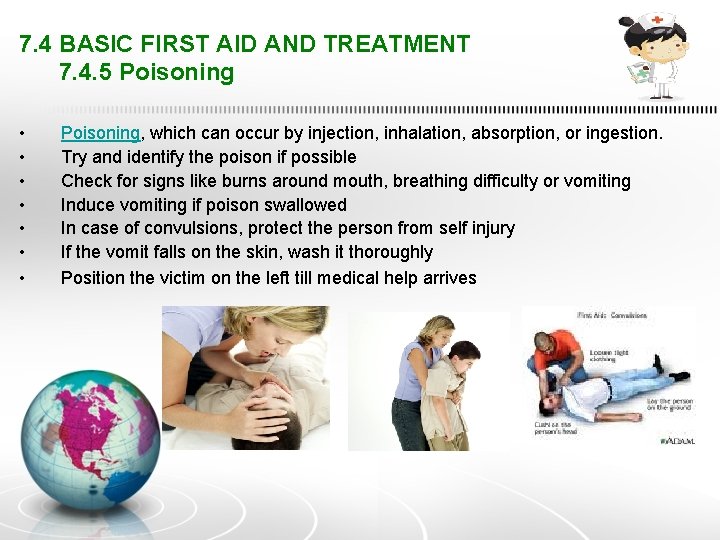 7. 4 BASIC FIRST AID AND TREATMENT 7. 4. 5 Poisoning • • Poisoning,