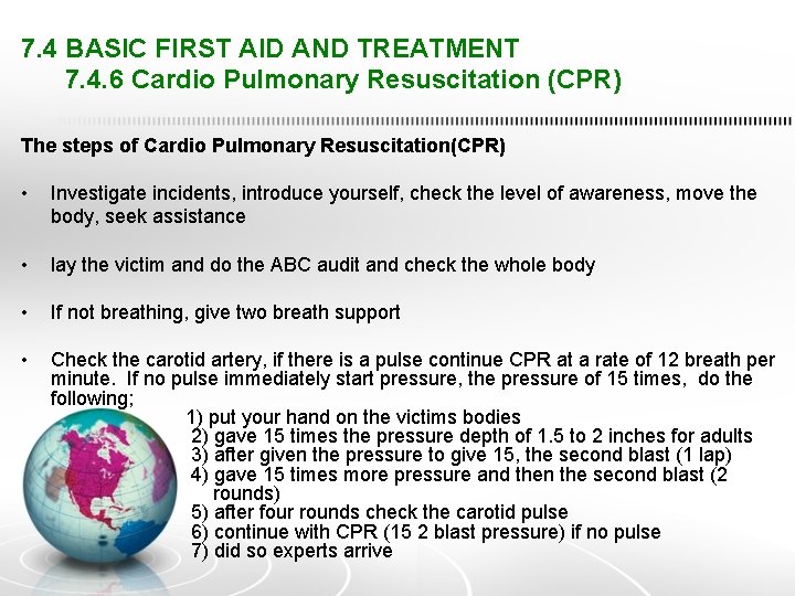 7. 4 BASIC FIRST AID AND TREATMENT 7. 4. 6 Cardio Pulmonary Resuscitation (CPR)