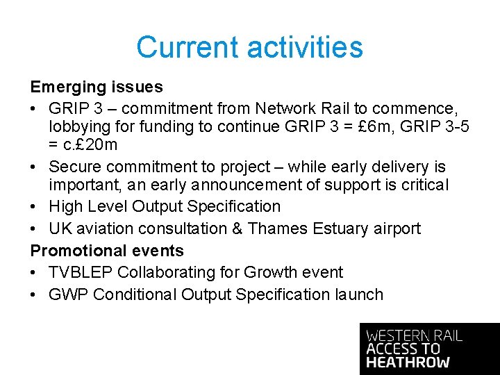 Current activities Emerging issues • GRIP 3 – commitment from Network Rail to commence, Current activities Emerging issues • GRIP 3 – commitment from Network Rail to commence,