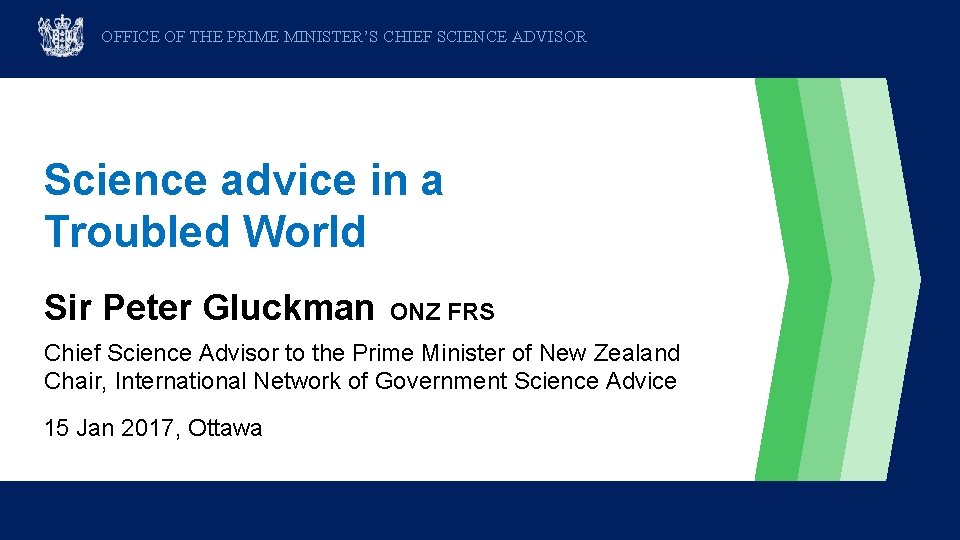 OFFICE OF THE PRIME MINISTER’S CHIEF SCIENCE ADVISOR Science advice in a Troubled World