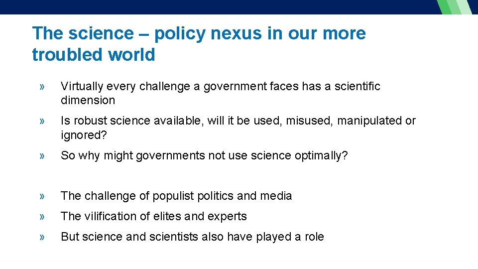 The science – policy nexus in our more troubled world » Virtually every challenge