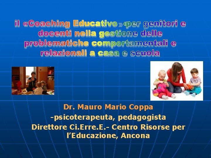 il «Coaching Educativo» per genitori e docenti nella gestione delle problematiche comportamentali e relazionali