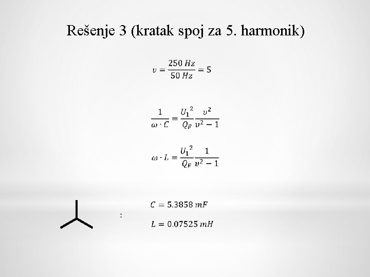 Rešenje 3 (kratak spoj za 5. harmonik) 