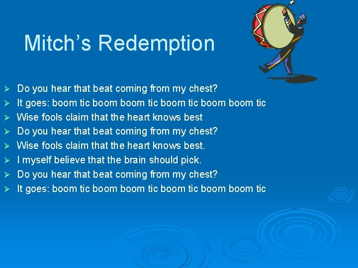 Mitch’s Redemption Ø Ø Ø Ø Do you hear that beat coming from my