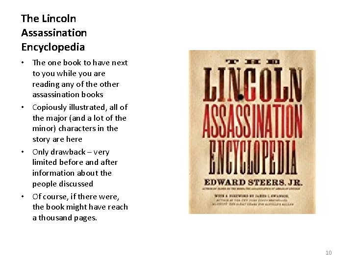 The Lincoln Assassination Encyclopedia • The one book to have next to you while