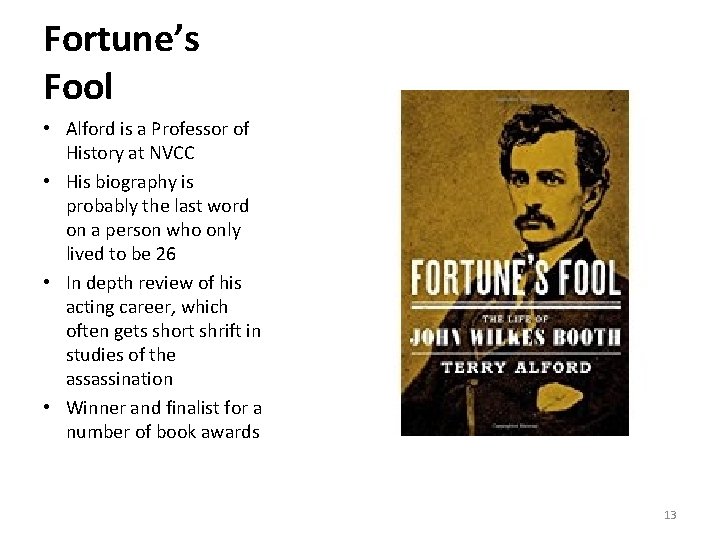 Fortune’s Fool • Alford is a Professor of History at NVCC • His biography