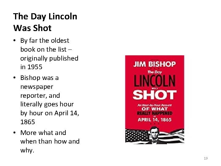 The Day Lincoln Was Shot • By far the oldest book on the list