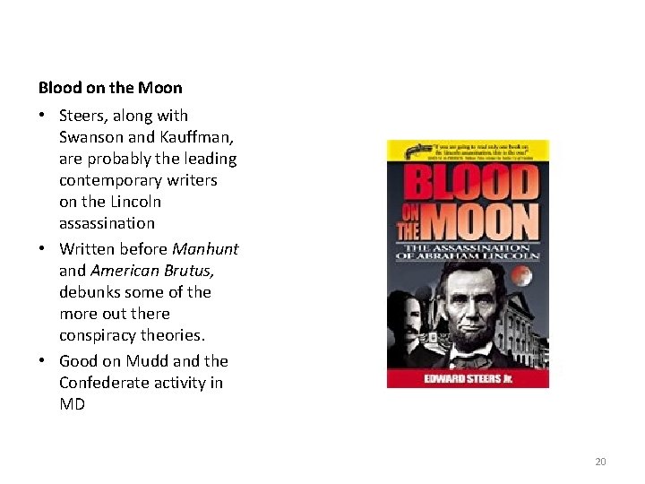 Blood on the Moon • Steers, along with Swanson and Kauffman, are probably the