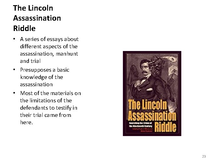 The Lincoln Assassination Riddle • A series of essays about different aspects of the