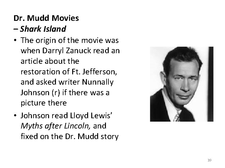 Dr. Mudd Movies – Shark Island • The origin of the movie was when