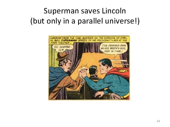 Superman saves Lincoln (but only in a parallel universe!) 63 