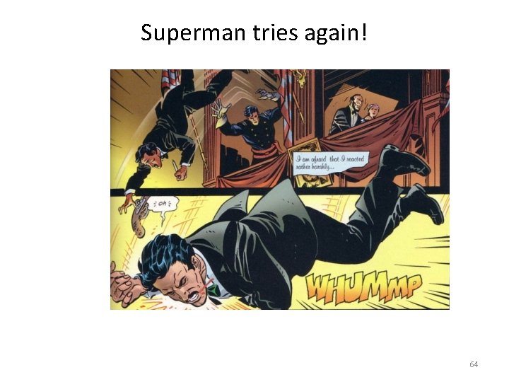 Superman tries again! 64 
