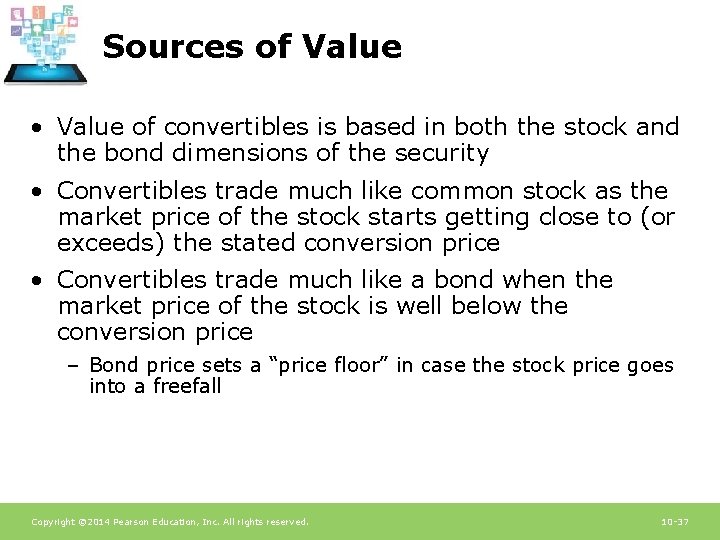 Sources of Value • Value of convertibles is based in both the stock and