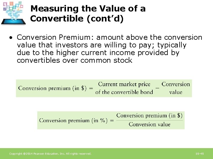 Measuring the Value of a Convertible (cont’d) • Conversion Premium: amount above the conversion