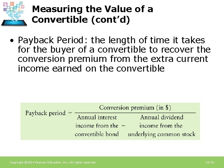 Measuring the Value of a Convertible (cont’d) • Payback Period: the length of time