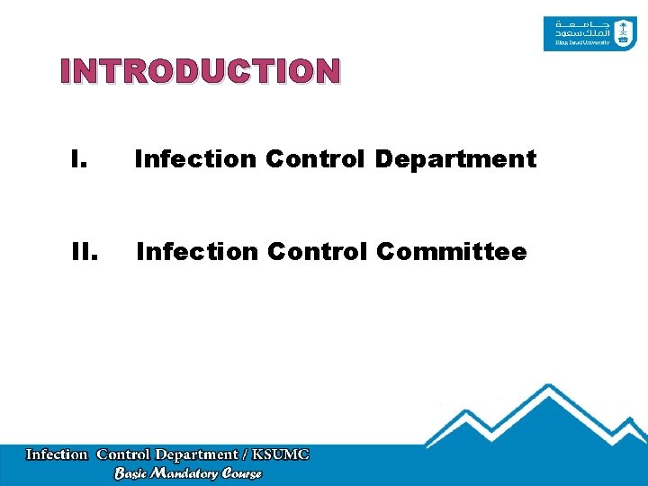 INTRODUCTION I. Infection Control Department II. Infection Control Committee 