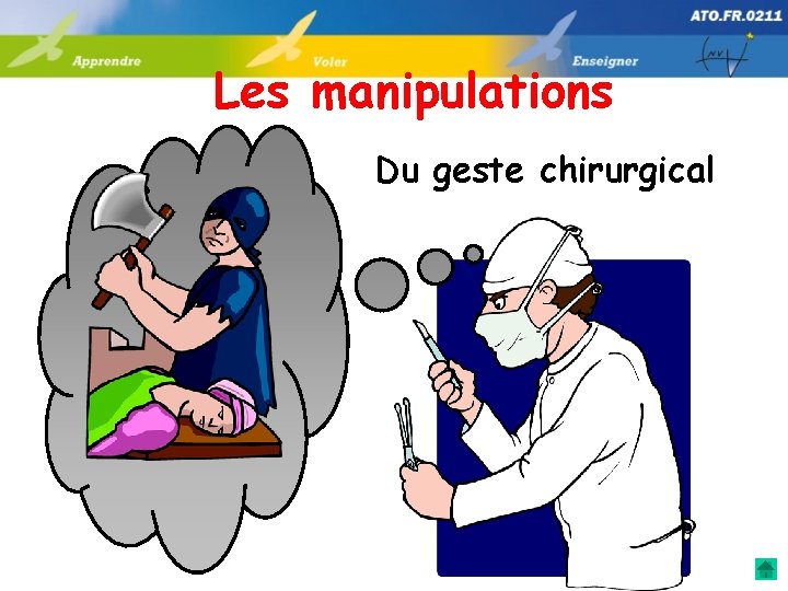 Les manipulations Du geste chirurgical 