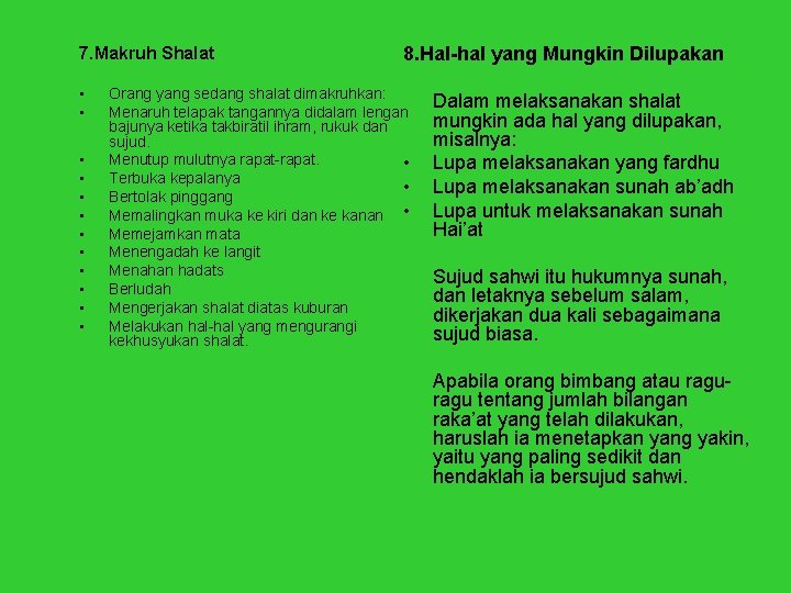 7. Makruh Shalat • • • 8. Hal-hal yang Mungkin Dilupakan Orang yang sedang