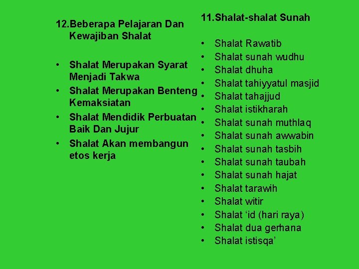 12. Beberapa Pelajaran Dan Kewajiban Shalat • • 11. Shalat-shalat Sunah • • Shalat