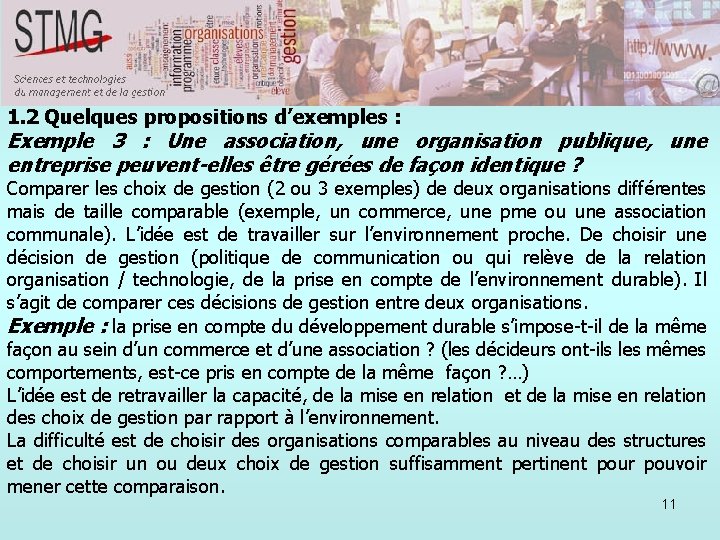 1. 2 Quelques propositions d’exemples : Exemple 3 : Une association, une organisation publique,