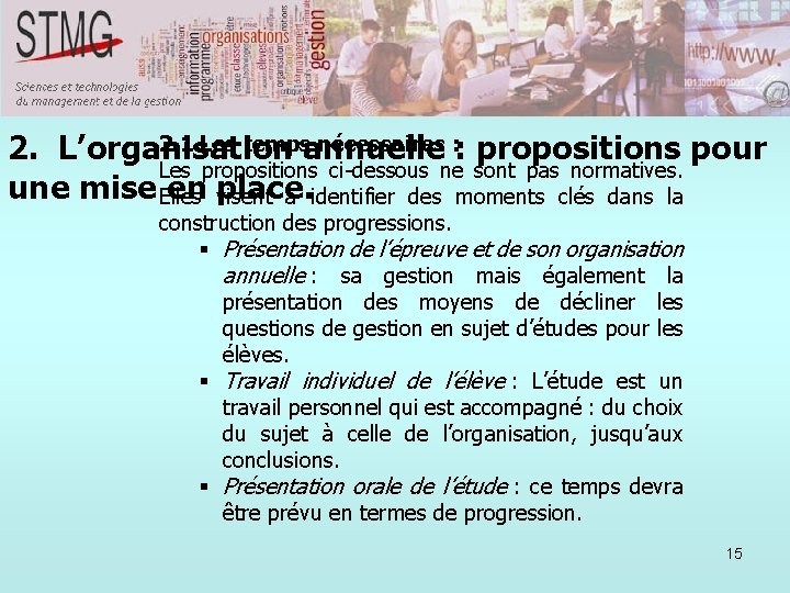 2. 1 Les tempsannuelle nécessaires : : propositions pour 2. L’organisation Les propositions ci-dessous