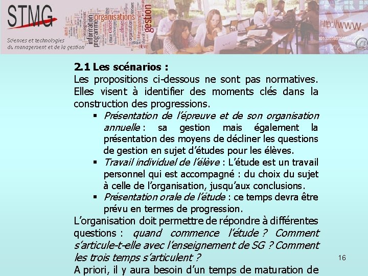 2. 1 Les scénarios : Les propositions ci-dessous ne sont pas normatives. Elles visent