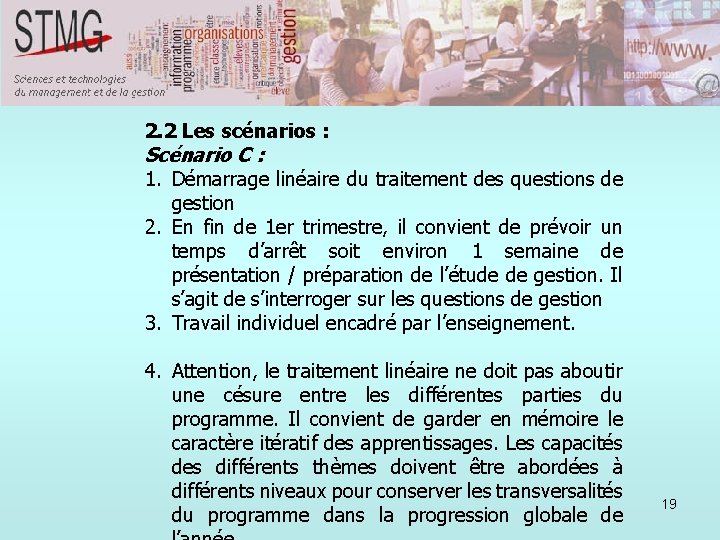 2. 2 Les scénarios : Scénario C : 1. Démarrage linéaire du traitement des