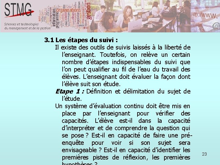 3. 1 Les étapes du suivi : Il existe des outils de suivis laissés