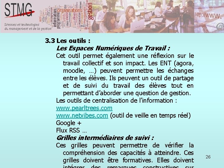 3. 3 Les outils : Les Espaces Numériques de Travail : Cet outil permet