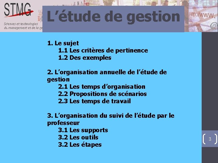 L’étude de gestion 1. Le sujet 1. 1 Les critères de pertinence 1. 2