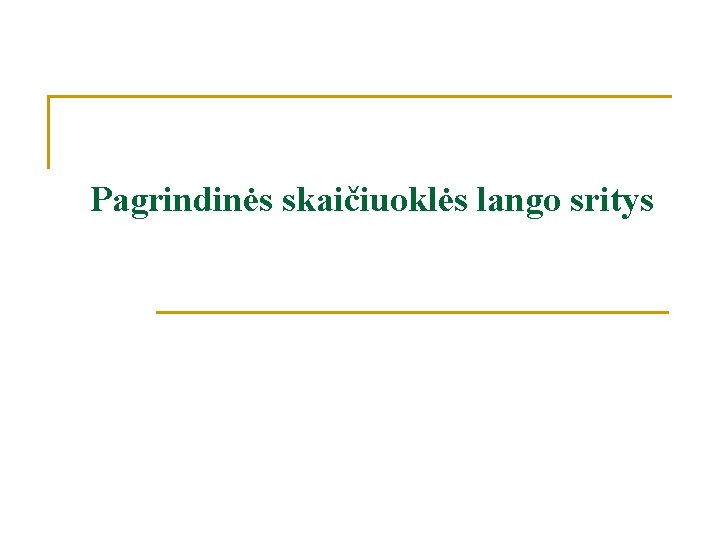 Pagrindinės skaičiuoklės lango sritys 