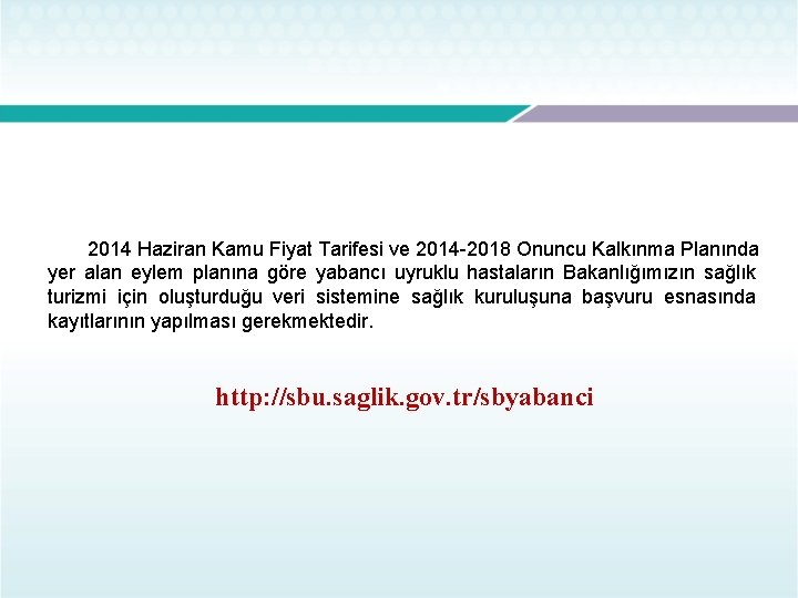 2014 Haziran Kamu Fiyat Tarifesi ve 2014 -2018 Onuncu Kalkınma Planında yer alan eylem