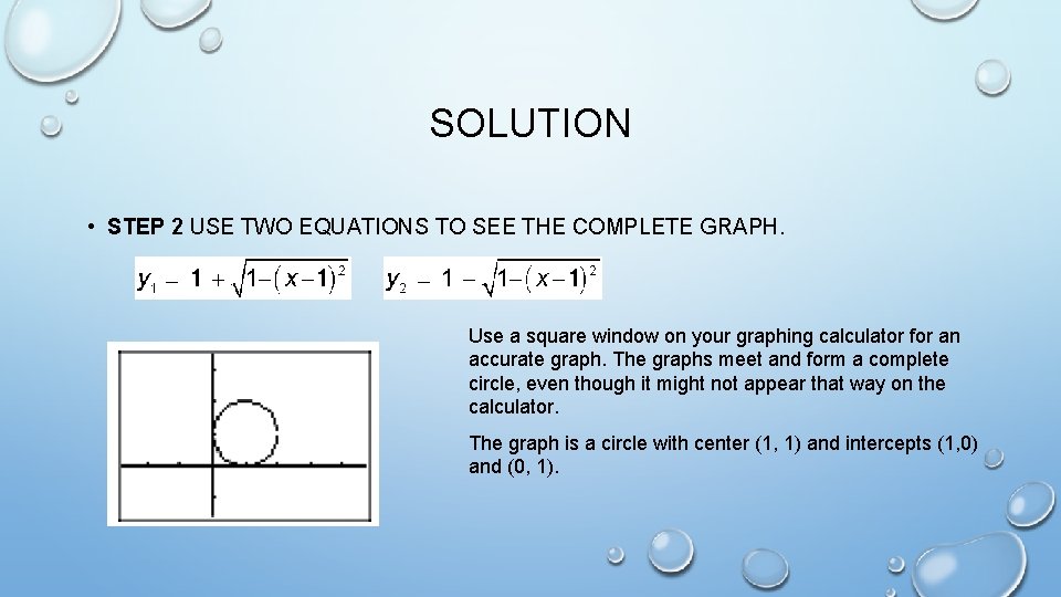 SOLUTION • STEP 2 USE TWO EQUATIONS TO SEE THE COMPLETE GRAPH. Use a