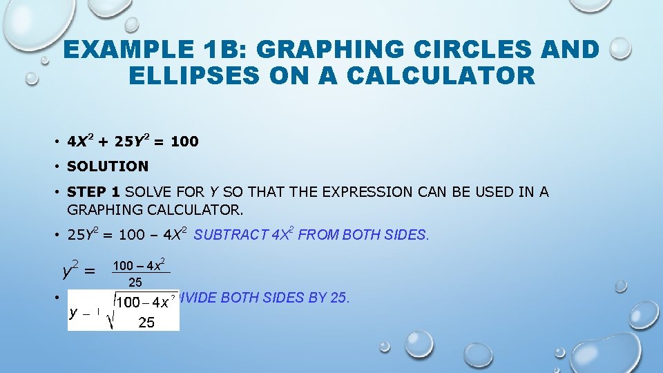 EXAMPLE 1 B: GRAPHING CIRCLES AND ELLIPSES ON A CALCULATOR • 4 X 2